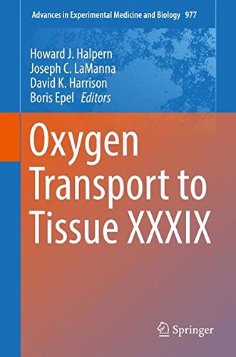 Oxygen Transport to Tissue XXXIX (Advances in Experimental Medicine and Biology)