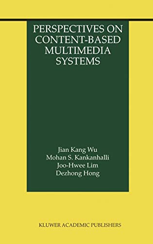 Perspectives on Content-Based Multimedia Systems (The Information Retrieval Series, 9, Band 9)