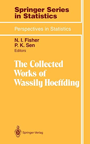The Collected Works of Wassily Hoeffding (Springer Series in Statistics)