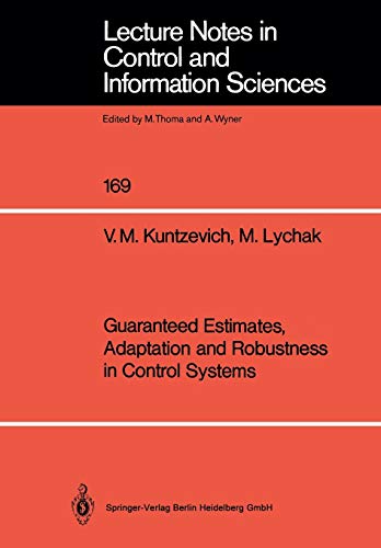 Guaranteed Estimates, Adaptation and Robustness in Control Systems (Lecture Notes in Control and Information Sciences, 169, Band 169)