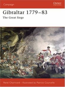 Gibraltar 1779 - 1783 (Campaign, Band 172)