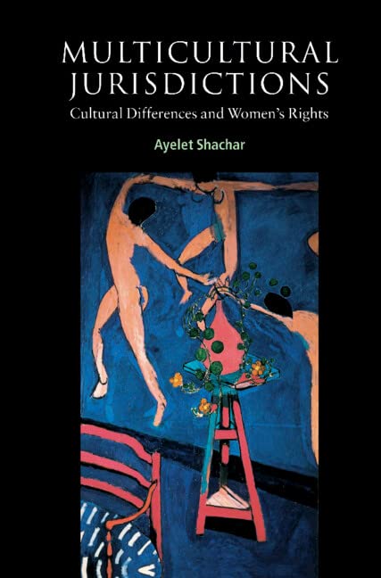 Multicultural Jurisdictions: Cultural Differences and Women's Rights (Contemporary Political Theory)