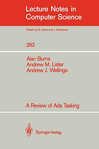 A Review of Ada Tasking (Lecture Notes in Computer Science, 262, Band 262)