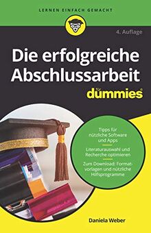 Die erfolgreiche Abschlussarbeit für Dummies