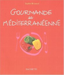 Gourmande et méditerranéenne