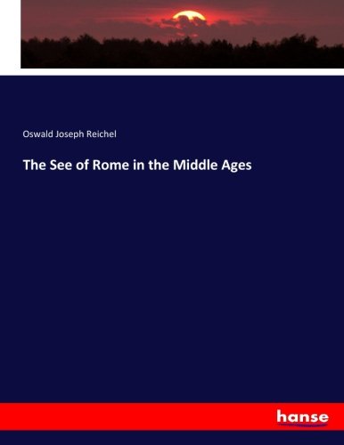 The See of Rome in the Middle Ages