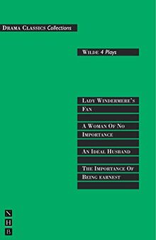 Wilde: Four Plays (Drama Classics)