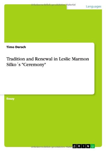 Tradition and Renewal in Leslie Marmon Silko´s Ceremony