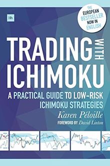 Trading with Ichimoku: A Practical Guide to Low-Risk Ichimoku Strategies