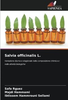 Salvia officinalis L.: Variazione diurna e stagionale nella composizione chimica e nelle attività biologiche