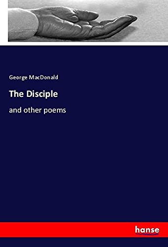 The Disciple: and other poems