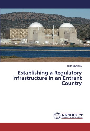 Establishing a Regulatory Infrastructure in an Entrant Country