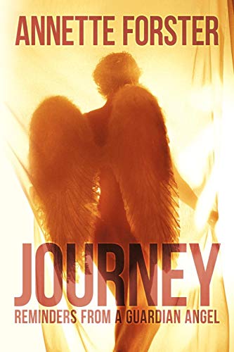 Journey: Reminders From A Guardian Angel Memoir