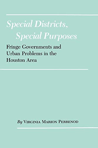 Special Districts, Special Purposes: Fringe Governments and Urban Problems in the Houston Area