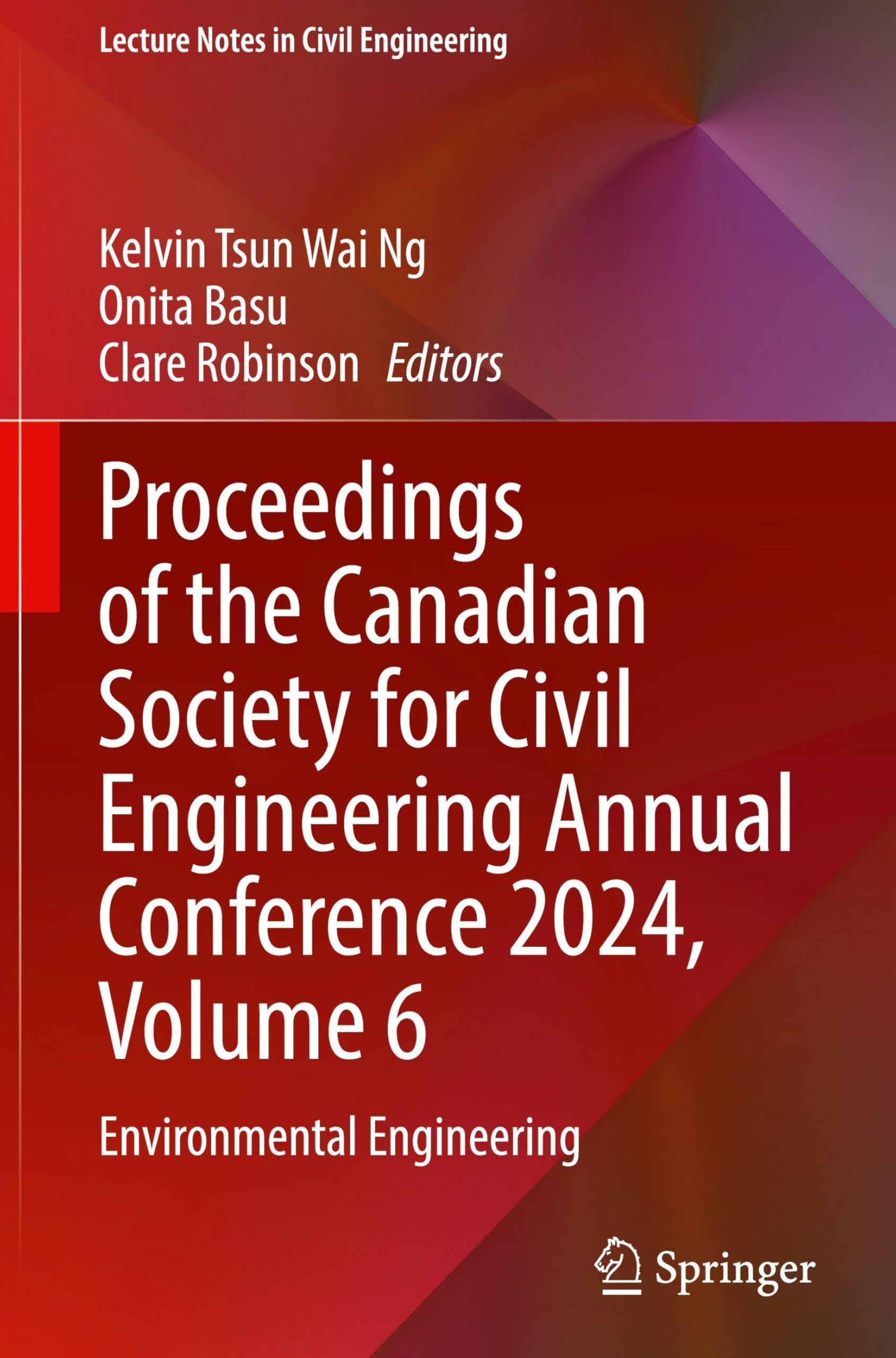 Proceedings of the Canadian Society for Civil Engineering Annual Conference 2024, Volume 6: Environmental Engineering (Lecture Notes in Civil Engineering, 696, Band 6)