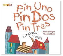Canciones infantiles: Pin uno pin dos pin tres (Spanisch-Deutsche Anthologie)