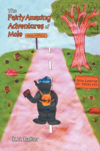 The Fairly Amazing Adventures of Mole: Children's Story