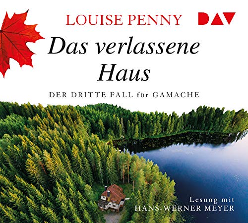 Das verlassene Haus. Der dritte Fall für Gamache: Lesung mit Hans-Werner Meyer (8 CDs)