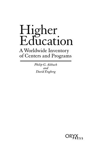 Higher Education: A Worldwide Inventory of Centers and Programs