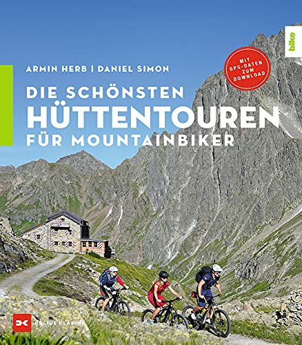 Die schönsten Hüttentouren für Mountainbiker - Daniel Simon Armin Herb Kartoniert (TB)