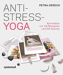 Anti-Stress Yoga: Kartenbox mit 54 Asanas und 20 Rezepten