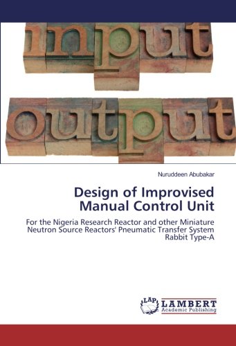 Design of Improvised Manual Control Unit: For the Nigeria Research Reactor and other Miniature Neutron Source Reactors' Pneumatic Transfer System Rabbit Type-A