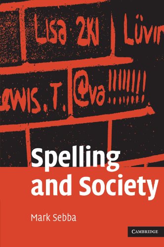 Spelling and Society: The Culture and Politics of Orthography Around the World