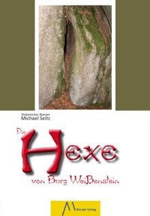 Die Hexe von Burg Weißenstein