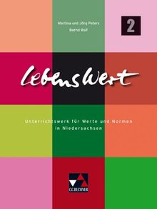 LebensWert 2. Niedersachsen: Für die Jahrgangsstufen 7/8. Unterrichtswerk für Werte und Normen in Niedersachsen