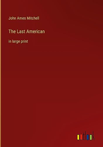 The Last American: in large print