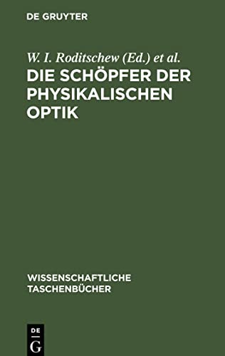 Die Schöpfer der physikalischen Optik: Eine Artikelsammlung