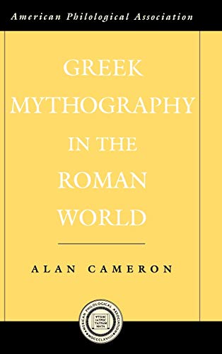Greek Mythography in the Roman World (American Classical Studies, Band 48)