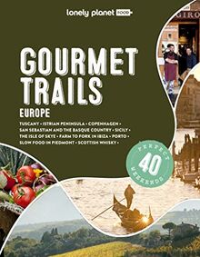 Gourmet trails : Europe : 40 perfect weekends