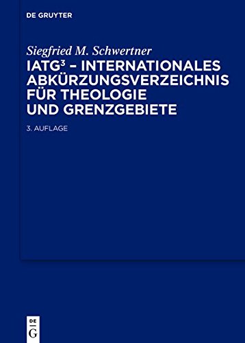 IATG, 3. Internationales Abkürzungsverzeichnis für Theologie und Grenzgebiete
