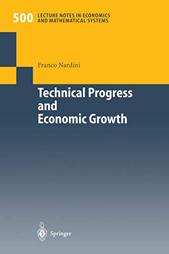 Technical Progress and Economic Growth: Business Cycles And Stabilization Policies (Lecture Notes in Economics and Mathematical Systems, 500, Band 500)