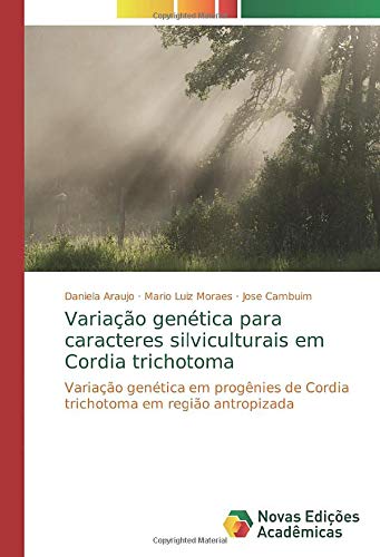 Variação genética para caracteres silviculturais em Cordia trichotoma: Variação genética em progênies de Cordia trichotoma em região antropizada