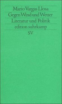 Gegen Wind und Wetter: Literatur und Politik. (Neue Folge, 513) (edition suhrkamp)