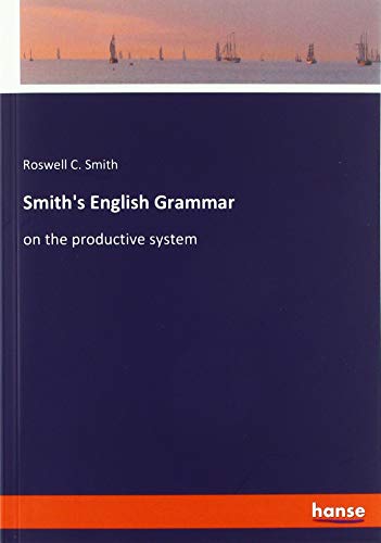 Smith's English Grammar: on the productive system