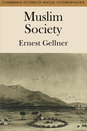 Ernest Gellner Muslim Society (Cambridge Studies In Social And Cultural Anthropology, Band 32)