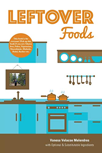Leftover Foods: With Optional and Substitutable Ingredients