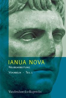 Ianua Nova Neubearbeitung (INN 3). Lehrgang für Latein als 1. oder 2. Fremdprache. 3. Auflage in neuer Rechtschreibung: Ianua Nova Neubearbeitung (INN ... der 2. Fremdsprache (Lernmaterialien): TEIL I