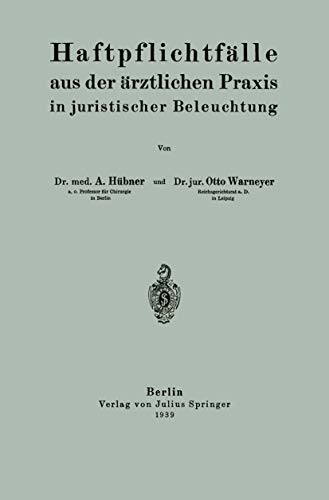 Haftpflichtfälle aus der ärztlichen Praxis in juristischer Beleuchtung