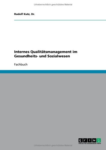 Internes Qualitätsmanagement im Gesundheits- und Sozialwesen