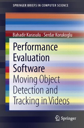 Performance Evaluation Software: Moving Object Detection and Tracking in Videos (Springer Briefs in Computer Science)