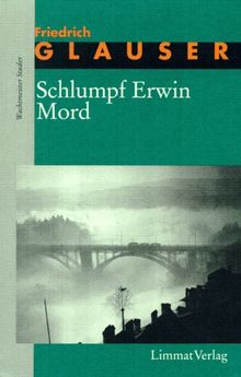 Die Romane, 7 Bde., Bd.3, Schlumpf Erwin Mord