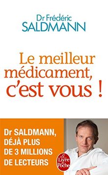 Le meilleur médicament, c'est vous !