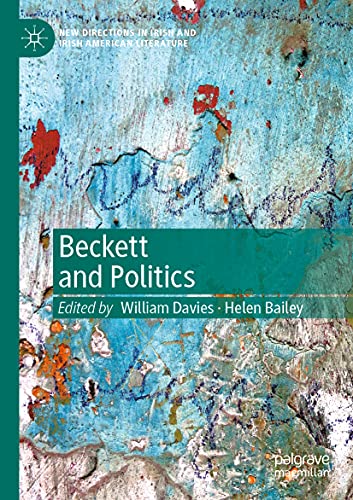 Beckett and Politics (New Directions in Irish and Irish American Literature)