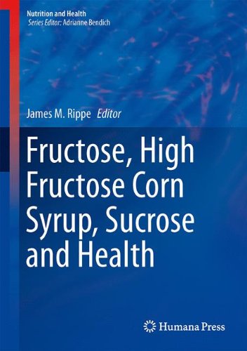 Fructose, High Fructose Corn Syrup, Sucrose and Health (Nutrition and Health)