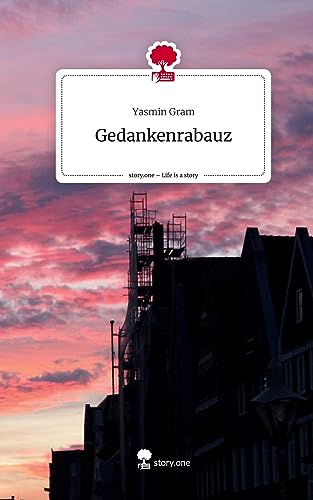 Gedankenrabauz. Life is a Story - story.one
