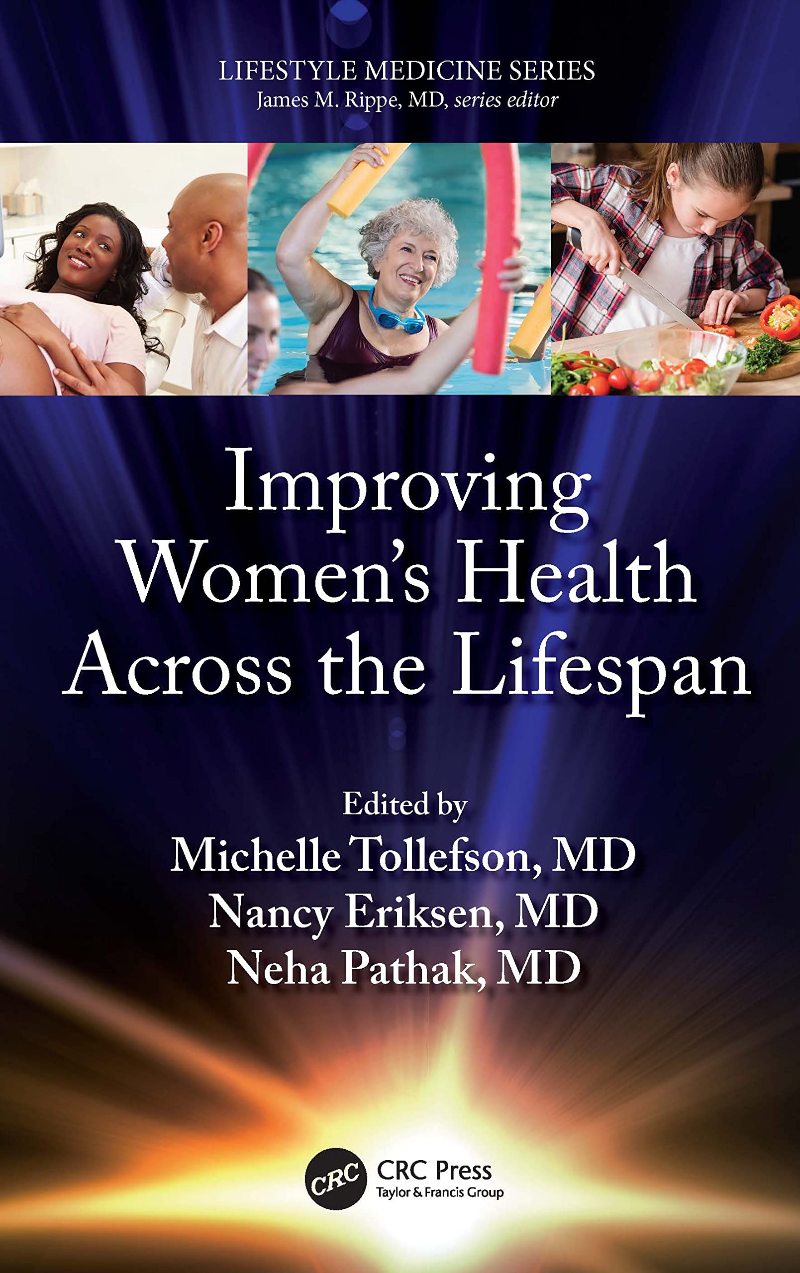 Improving Women’s Health Across the Lifespan: (A Volume in the Lifestyle Medicine Series)